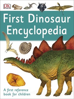 cover image of First Dinosaur Encyclopedia